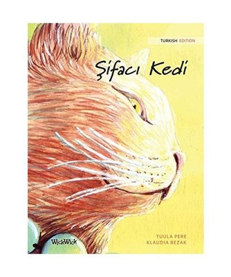 Şifacı Kedi: Turkish Edition of The Healer Cat: Turkish Edition of The