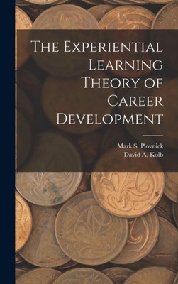 Kolb - Experiential Learning Theory of Career Development - New hardba - X555z