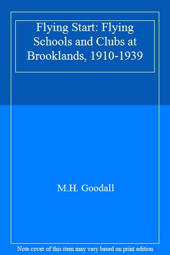 Flying Start: Flying Schools and Clubs at Brooklands, 1910-1939- - Picture 1 of 1