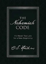 Nehemiah Code: It's Never Too Late for..., Hawkins, O S