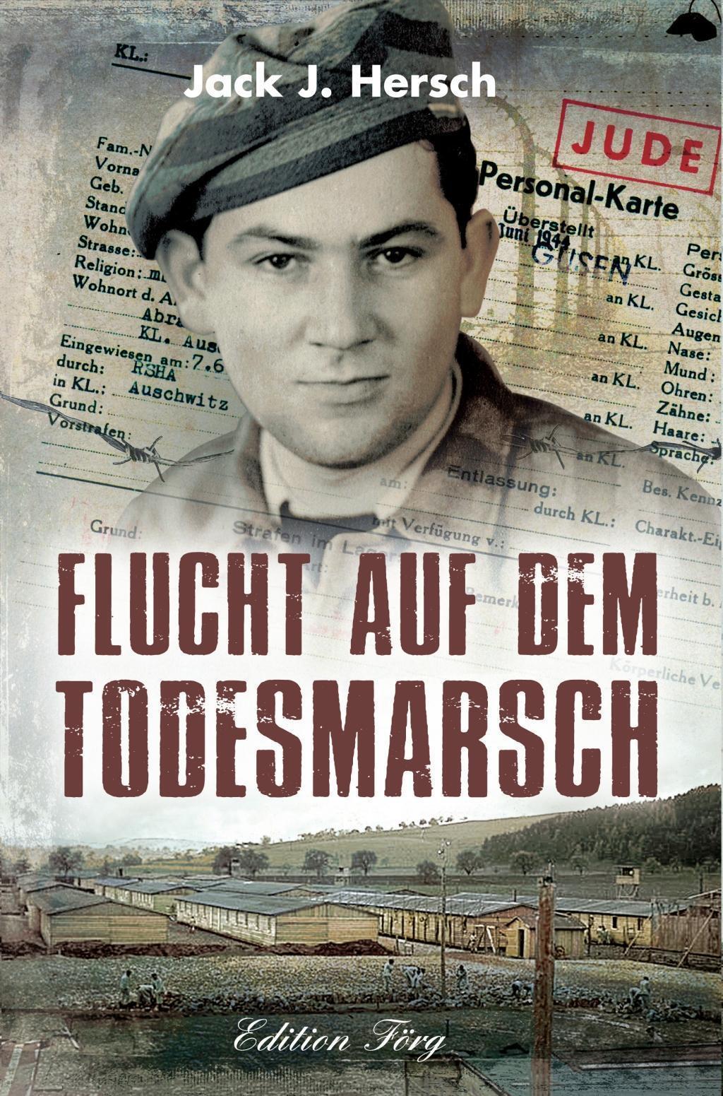 Flucht Auf Dem Todesmarsch Jack J. Hersch