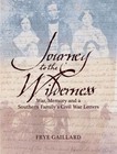 Journey to Wilderness: War, Memory and a Southern Family's Civil War Letters by MR Frye Gaillard (Hardback, 2015)
