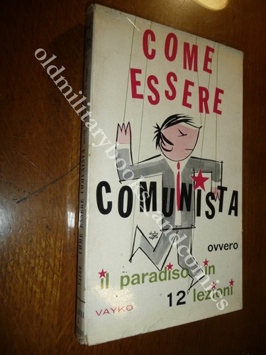 COME ESSERE COMUNISTA OVVERO IL PARADISO IN 12 LEZIONI VAYKO VISIONE IRONICA PC - Picture 1 of 4