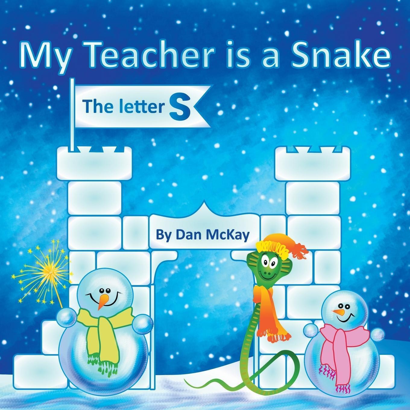 Thumbnail - Dan Mckay | My Teacher Is A Snake The Letter S | Taschenbuch |