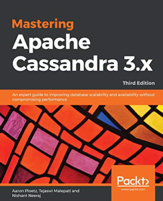 Mastering Apache Cassandra 3.x: An expert guide to impress - NEW Nishant Neeraj, 2