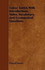 Cebes' Tablet, With Introductions, Notes, Vocabulary, And Grammatical Questions. by Richard Parsons (Paperback, 2008)
