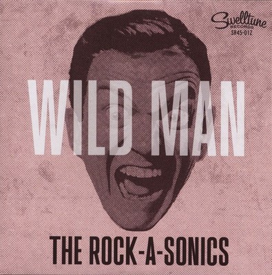 The Rock-A-Sonics - Wild Man - Hard Knocks (7inch, 45rpm) - Singles Revival R...