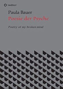 Poesie der Psyche: Poetry of my broken mind von Bau... | Buch | Zustand sehr gut