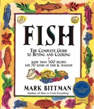 Fish: The Complete Guide to Buying an..., Bittman, Mark
