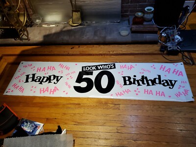happy birthday bannerz Look Who's 50 Haha Haha 18'' × 72'' All Weather Material