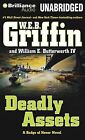 Deadly Assets by W E B Griffin, William E Butterworth (CD-Audio, 2015)