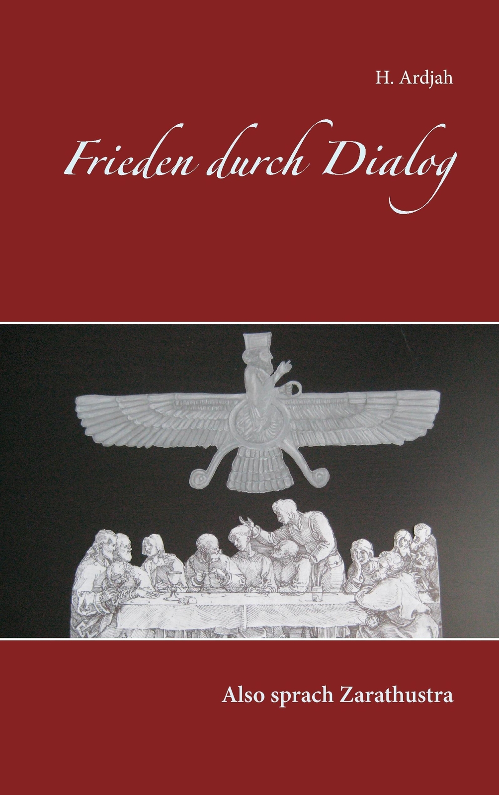 Thumbnail - H. Ardjah | Frieden Durch Dialog | Taschenbuch | Deutsch (2015) |