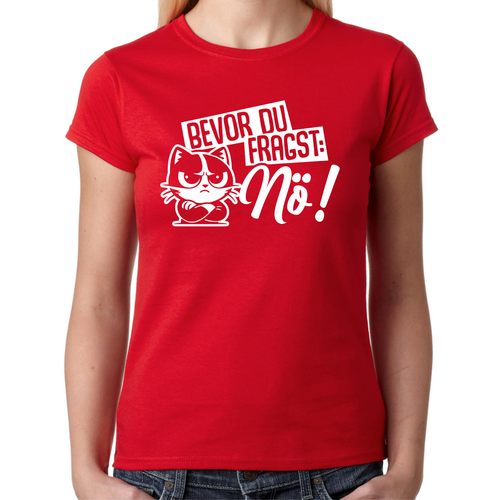 Bevor Du fragst Nö Nein Katze Cartoon Comedy Spaß Spruch Lustig Damen T-Shirt - Bild 7 von 8