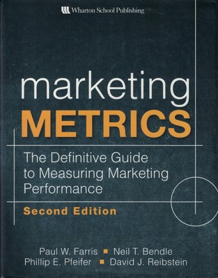Marketing Metrics: The Definitive Guide to Measuring Marketing Performance