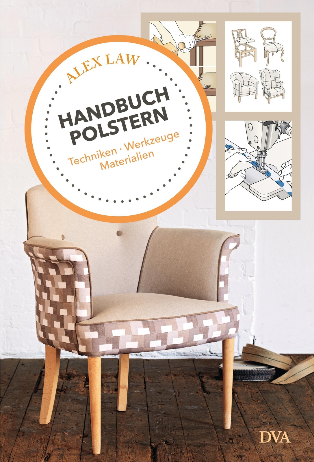 Thumbnail - Handbuch Polstern Techniken, Werkzeuge, Materialien Alex Law Buch 256