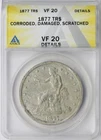 1877 T$1 Trade Dollar ANACS VF20 Details Corroded Damaged Scratched