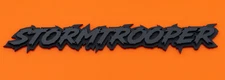 1x STORMTROOPER Badge Tailgate Fenders Emblem RAGING Black on Black, Aggressive