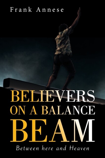 Annese - Believers on a Balance Beam Between Here - J555z