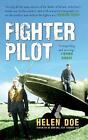 Fighter Pilot: The Life of Battle of Britain Ace Bob Doe by Helen Doe (Paperback, 2016)