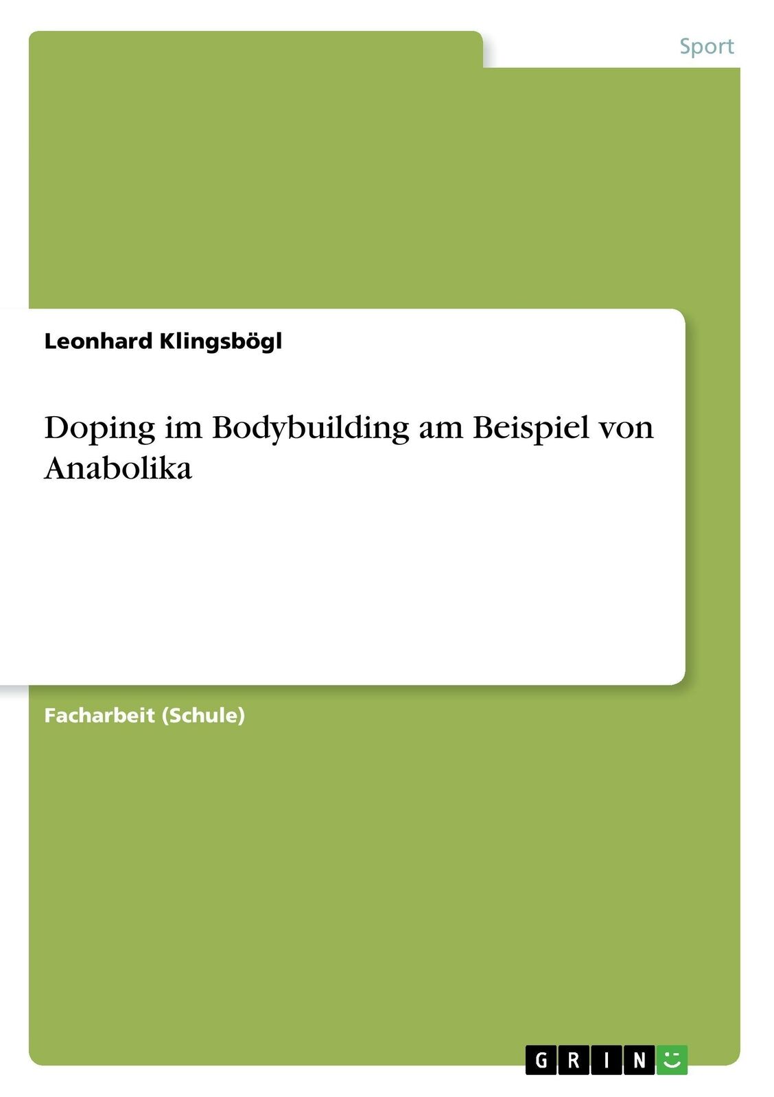 Thumbnail - Doping Bodybuilding Am Beispiel Von Anabolika | Buch | 9783668507135