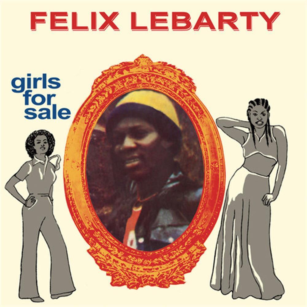Girls For Sale - Felix Lebarty (Vinile)