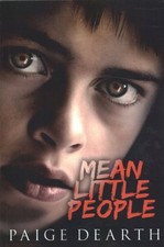 Mean Little People, Paperback by Dearth, Paige, Brand New, Free shipping in t...
