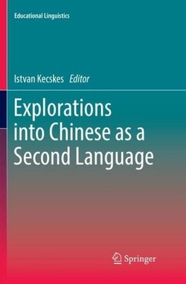 Explorations into Chinese as a Second Language Istvan Kecskes