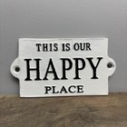 This Is Our Happy Place Sign Plaque Cast Iron Garden House Home Wall Door