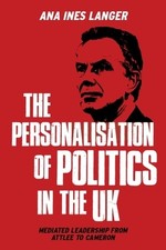 Ana Ines Langer The Personalisation of Politics in the (Taschenbuch) (US IMPORT)