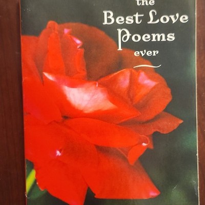 The Best Love Poems Ever Edited By David Rohlfing - Scholastic