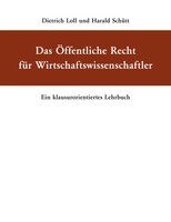 Das ÖFfentliche Recht FüR Wirtschaftswissenschaftler | Dietrich Loll (U. A.)