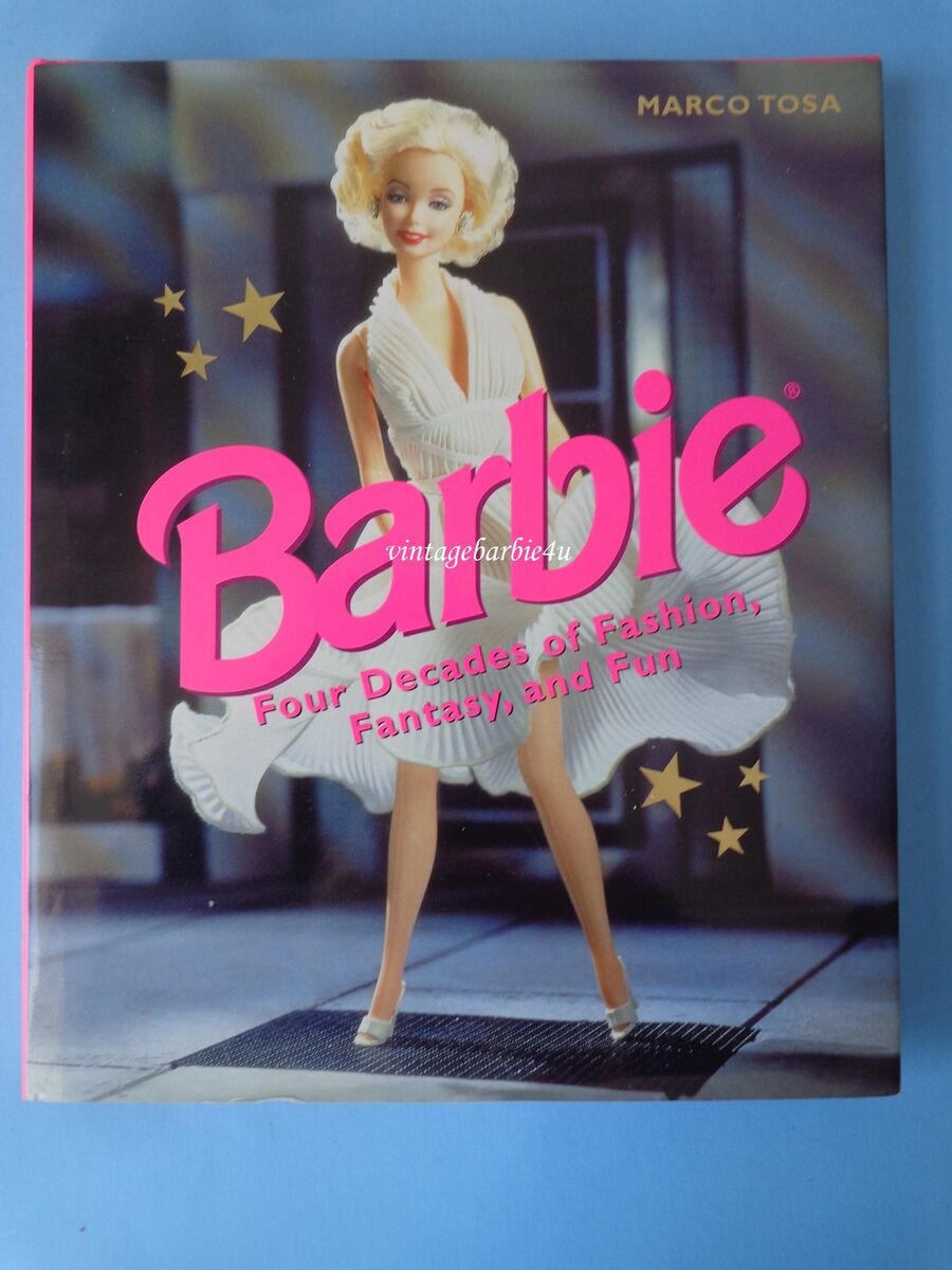 Barbie Four Decades of Fashion, Fantasy, and Fun by Marco Barbie Four Decades of Fashion, Fantasy, and Fun by Marco