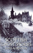 Scottish Ghost Stories Paperback James Robertson