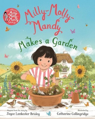 Milly-Molly-Mandy Makes a Garden Paperback by Joyce Lankester Brisley