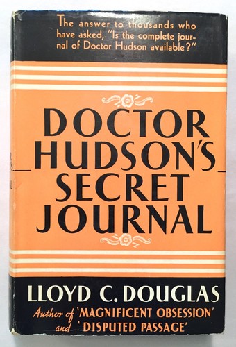 Doctor Hudson's Secret Journal - Lloyd C. Douglas (1939 HC w/ DJ) 1st Edition - Picture 1 of 11