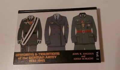Uniforms & Traditions of the German Army 1933-1945. VOL 2 Uniforms & Traditions of the German Army 1933-1945. VOL 2