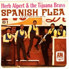 Herb Alpert and the Tijuana Brass 45 rpm "Spanish Flea" with picture sleeve Herb Alpert and the Tijuana Brass 45 rpm "Spanish Flea" with picture sleeve