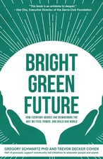 Bright Green Future: How Everyday Heroes Are Re-Imagining the Way We Feed@@ ...