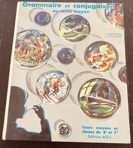 Grammatik und Konjugation - Mittelkurs 8. und 7. - J.ageorges & j.anscombre - 1972