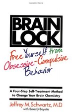 Brain Lock By Jeffrey M. Schwartz