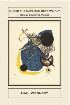 Under the Capsized Boat We Fly: New & Selected Poems - Paperback - ACCEPTABLE