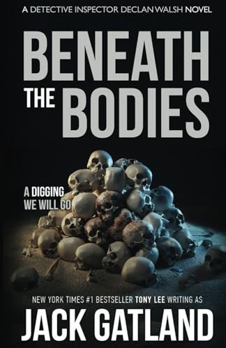 Beneath The Bodies: A British Murder Mystery (DI Declan... - Gatland, Jack
