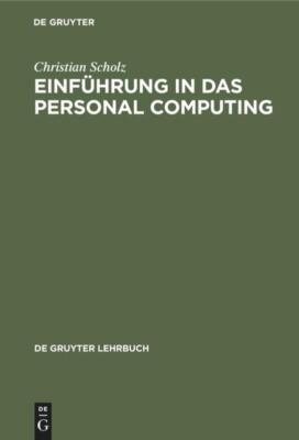 Einführung in das Personal Computing | Buch | 9783110121117