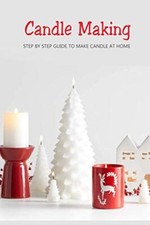 Candle Making Step by Step Guide to Make Candle at Home Homemade Candle Guide...