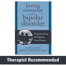 Loving Someone with Bipolar Disorder,..., Julie A. Fast