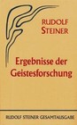 Ergebnisse der Geistesforschung von Rudolf Steiner (1988, Gebundene Ausgabe)