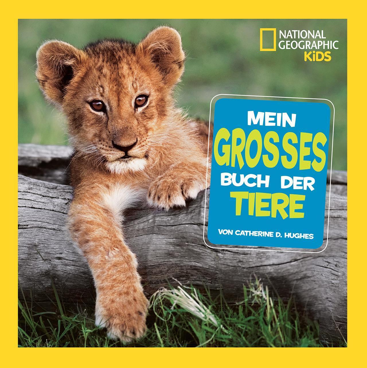 Mein Großes Buch Der Tiere Catherine D. Hughes Buch 128 S. Deutsch