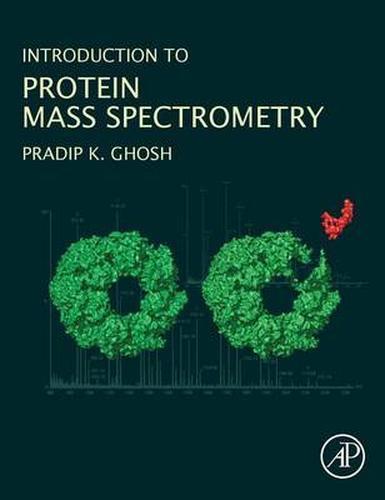 Introduction to Protein Mass Spectrometry Ghosh Hardback 9780128051238