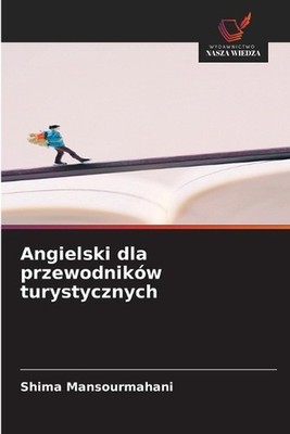 Angielski dla przewodnikw turystycznych by Shima Mansourmahani (Polish) Paperbac