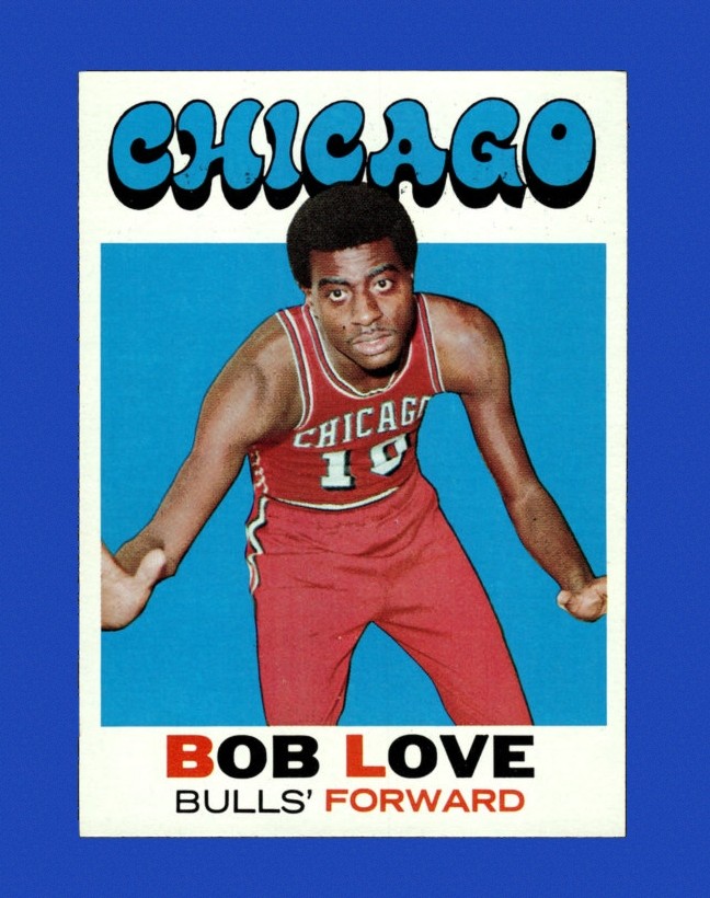 1971-72 Topps Set-Break # 45 Bob Love NM-MT OR BETTER *GMCARDS*
